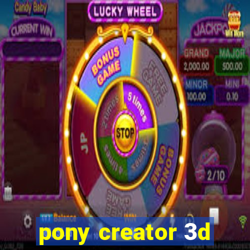 pony creator 3d